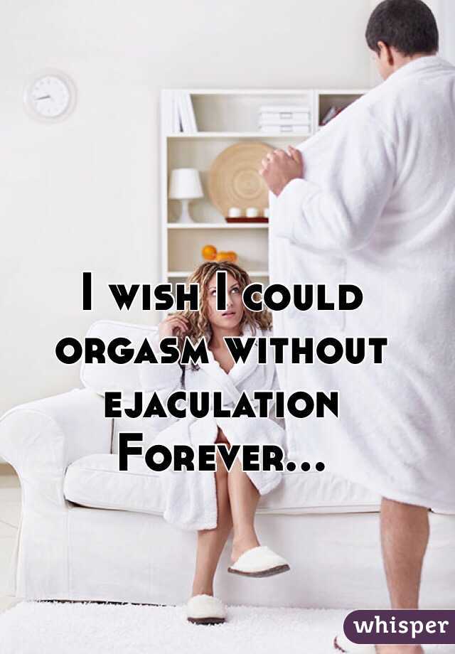 Twisty reccomend orgasm without ejaculation