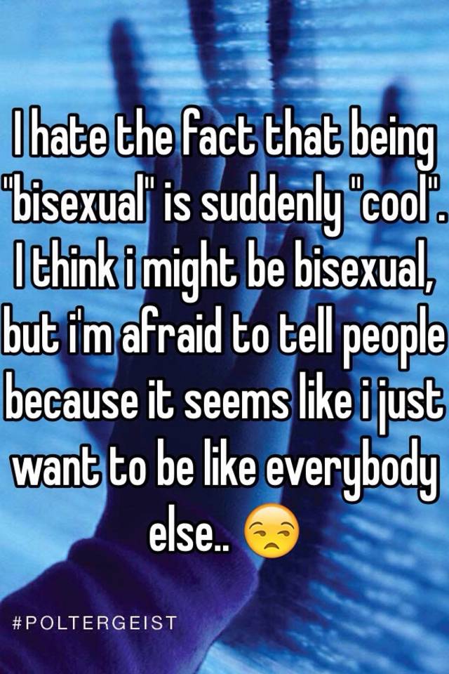 Why is everyone suddenly bisexual