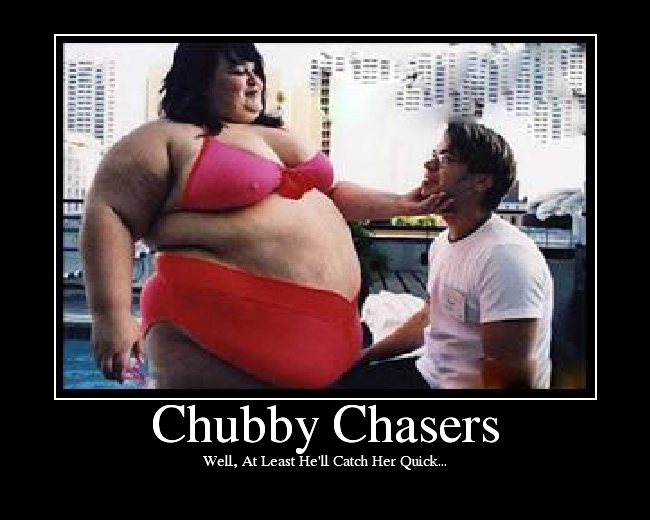 Princess reccomend Chubby and chasers