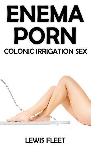 Colonic clinic fetish
