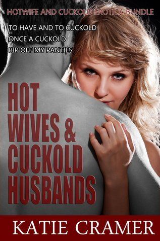 Hot wife cucky husband sex stories
