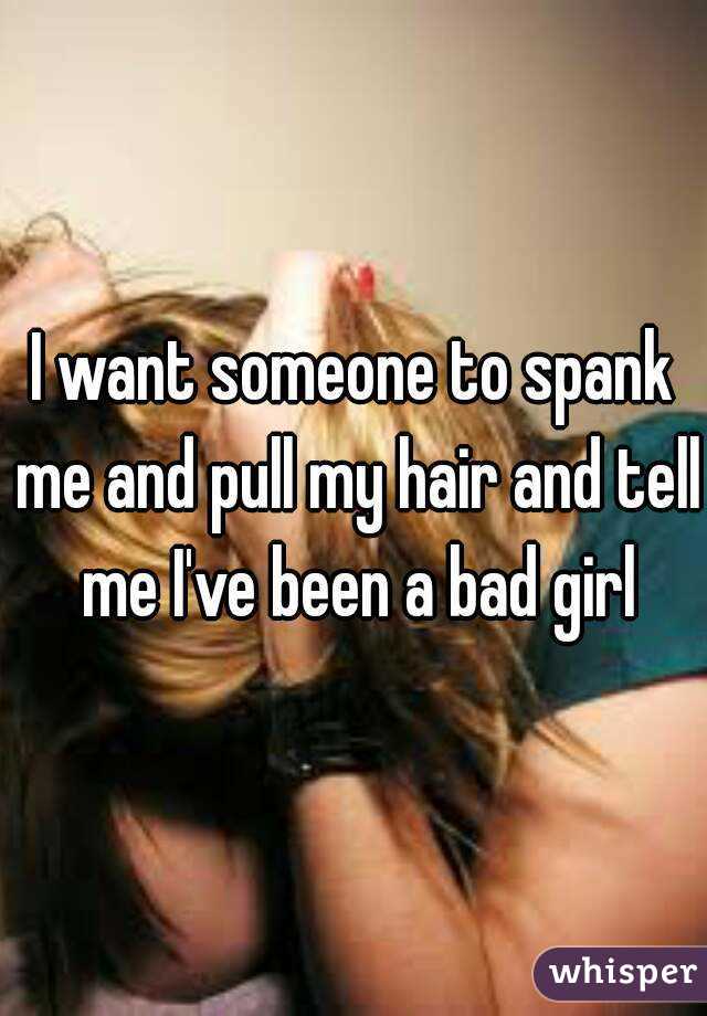 I want to spank a girl