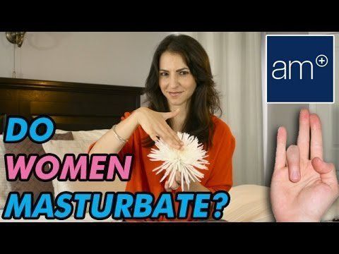 Twix reccomend When do girls masturbate