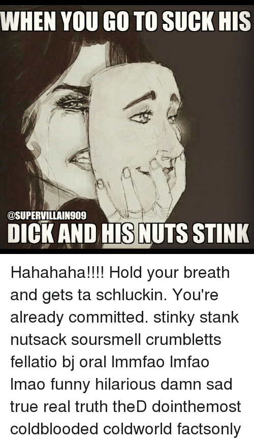 Suck his nuts