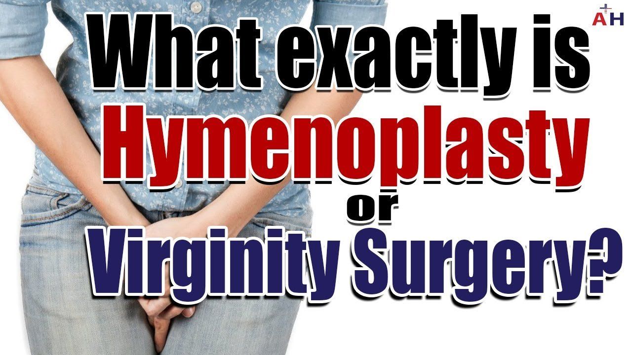Hymenoplasty surgery virginity