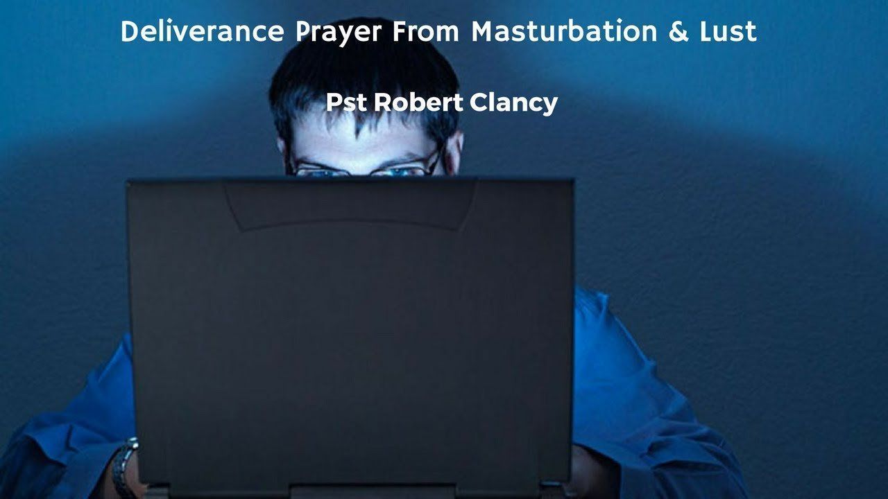 Bad M. F. reccomend Deliverance from masturbation