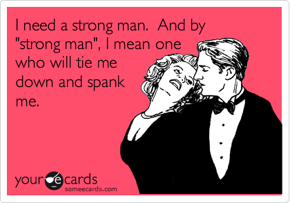 I want a man to spank me