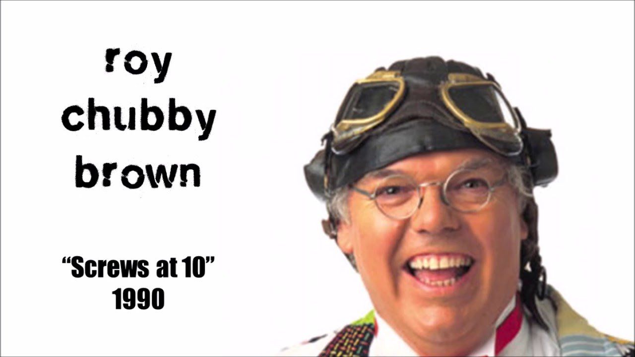 Ginger reccomend Roy chubby brown you tube